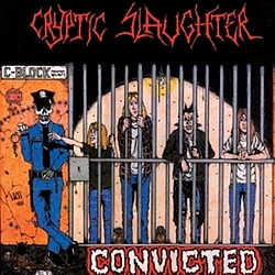 Cryptic Slaughter - Convicted album