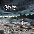 Cryptopsy - And Then You&#039;ll Beg альбом