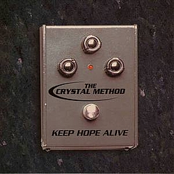 The Crystal Method - Keep Hope Alive EP album
