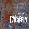 Cyclefly - No Stress album