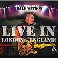 Dale Watson - Live in London...England! album