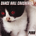 Dance Hall Crashers - Purr album