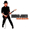 Danko Jones - I&#039;m Alive and on Fire альбом