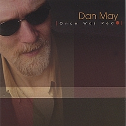 Dan May - Once Was Red альбом