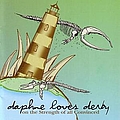 Daphne Loves Derby - On the Strength of All Convinced album