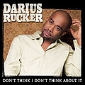 Darius Rucker - Don&#039;t Think I Don&#039;t Think About It album