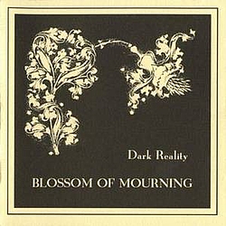 Dark Reality - Blossom of Mourning альбом