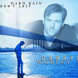 Darryl Worley - Hard Rain Don&#039;t Last альбом