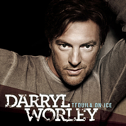 Darryl Worley - Tequila On Ice альбом