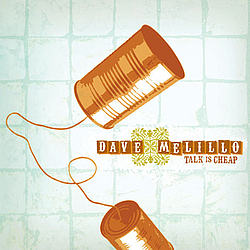 Dave Melillo - Talk Is Cheap альбом