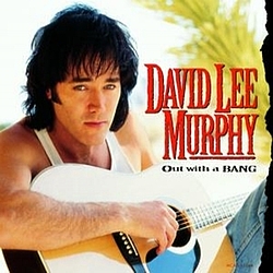 David Lee Murphy - Out With A Bang album
