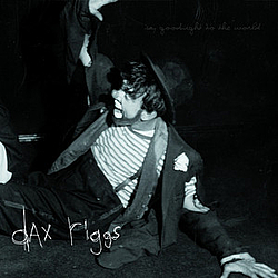 Dax Riggs - Say Goodnight To The World album