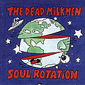 Dead Milkmen - Soul Rotation album