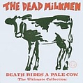 Dead Milkmen - Death Rides a Pale Cow: The Ultimate Collection альбом