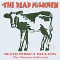 Dead Milkmen - Death Rides a Pale Cow: The Ultimate Collection album