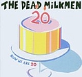 Dead Milkmen - Now We Are 20 альбом