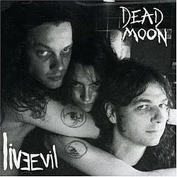 Dead Moon - Live Evil : The Moon альбом