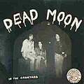 Dead Moon - In the Graveyard album