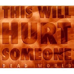 Dead World - This Will Hurt Someone album