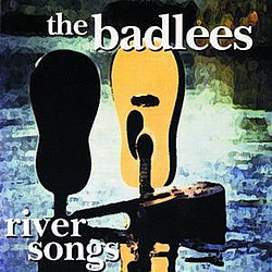 Badlees - River Songs альбом
