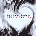 Bad Love Junkie - L O V E B U R N I N G album