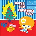 Badly Drawn Boy - Maybe This Christmas Too альбом