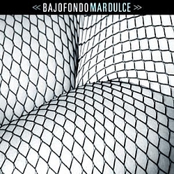 Bajofondo - Mar Dulce альбом