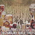 Dear and the Headlights - Drunk Like Bible Times альбом