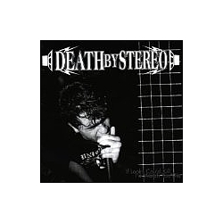 Death By Stereo - If Looks Could Kill, I&#039;d Watch You Die album
