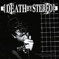 Death By Stereo - If Looks Could Kill, I&#039;d Watch You Die альбом