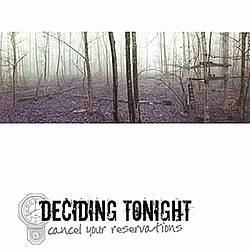 Deciding Tonight - Cancel Your Reservations album
