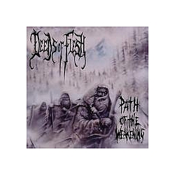 Deeds Of Flesh - Path of the Weakening альбом
