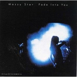 Mazzy Star - Fade Into You album