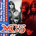 MC5 - The Big Bang: The Best of the MC5 альбом