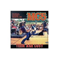 MC5 - Teen Age Lust альбом