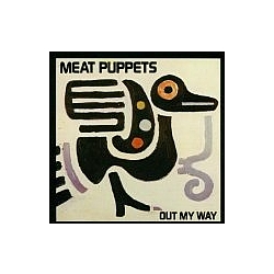 Meat Puppets - Out My Way album
