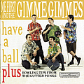 Me First and the Gimme Gimmes - Have a Ball альбом