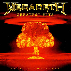 Megadeth - Greatest Hits: Back to the Start album