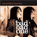 Meredith Brooks - Bad Bad One album