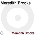 Meredith Brooks - Meredith Brooks album