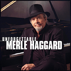 Merle Haggard - Unforgettable Merle Haggard альбом