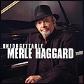 Merle Haggard - Unforgettable Merle Haggard альбом
