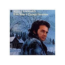 Merle Haggard - If We Make It Through December album