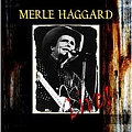 Merle Haggard - Live: The Hits And More альбом