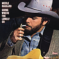 Merle Haggard - Going Where the Lonely Go album