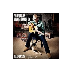 Merle Haggard - Roots Volume 1 album
