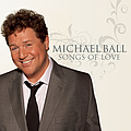 Michael Ball - Songs Of Love альбом