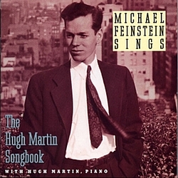 Michael Feinstein - Michael Feinstein Sings / The Hugh Martin Songbook album