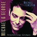 Michael Feinstein - Michael &amp; George: Feinstein Sings Gershwin album