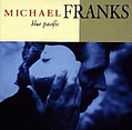 Michael Franks - Blue Pacific альбом